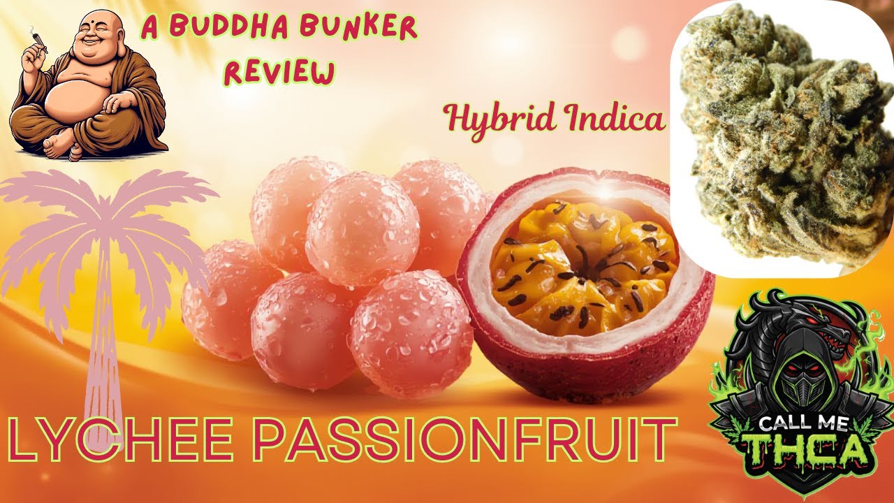 "LYCHEE PASSIONFRUIT" by CallMeTHCA- Hybrid Flower Review Sesh!