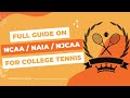 Full guide on NCAA, NAIA and NJCAA for college tennis