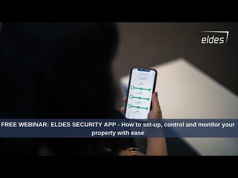 WEBINAR: ELDES SECURITY APP - How to set-up, control and monitor your property with ease?