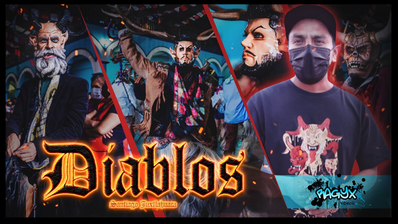 DIABLOS DE SANTIAGO JUXTLAHUACA, OAXACA (TRADICION ) PRT 1
