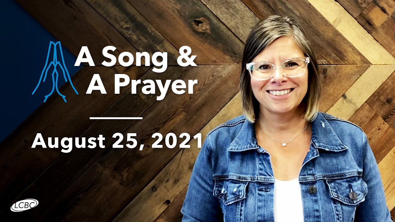 A Song A Prayer August 25 2021 YouTube