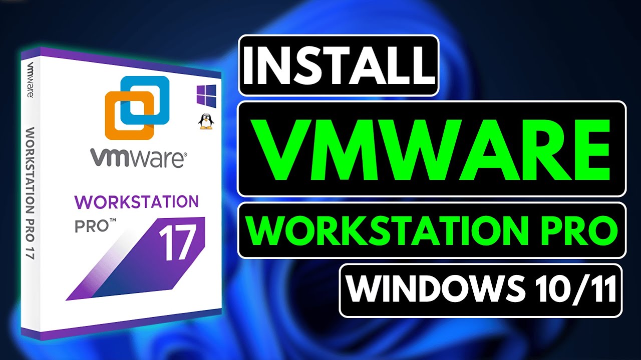 How to Download and Install VMware Workstation Pro on Windows 10/11 ...