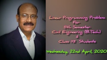 Linear Programming Problem For 8th Semester, Civil Engineering (B.Tech.) and Class XII Students