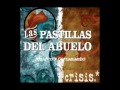 15) Maldito y Cortamambo - Bonus Track - Las Pastillas del Abuelo - Crisis