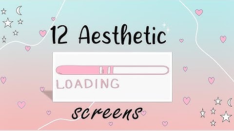 12 FREE LOADING SCREENS | Aesthetic Loading Screens | Free no copyright