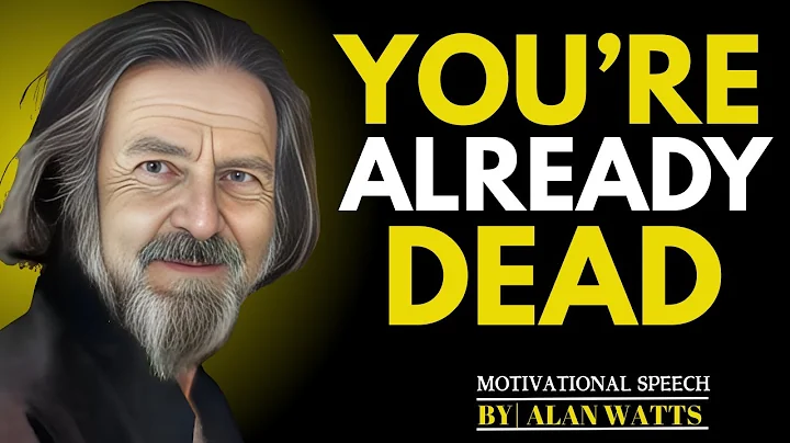 Death Has Already Happened to You – Alan Watts and the Illusion of Separation