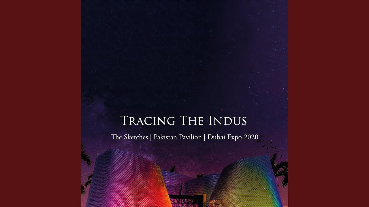 Tracing the Indus (Pakistan Pavillion - Dubai Expo 2020) (feat. Bhagat Bhoora Lal & Shamu Bai) auf YouTube ansehen Tracing the Indus (Pakistan Pavillion - Dubai Expo 2020) (feat. Bhagat Bhoora Lal & Shamu Bai) auf YouTube ansehen