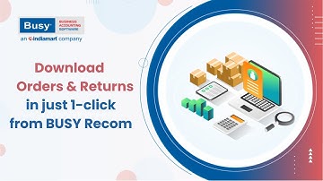 Instantly Download Orders & Returns with BUSY Recom (English) | BUSY Recom