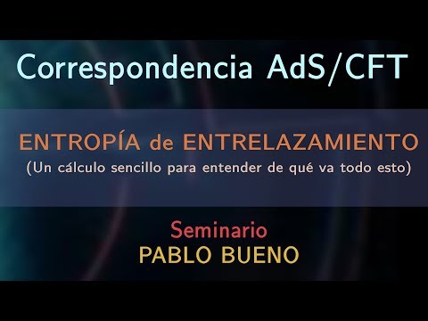 Seminario PABLO BUENO: Correspondencia AdS/CFT   [PARTE 2]