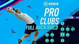 FIFA 19 PRO CLUBS | Full Back & Wing Back Build