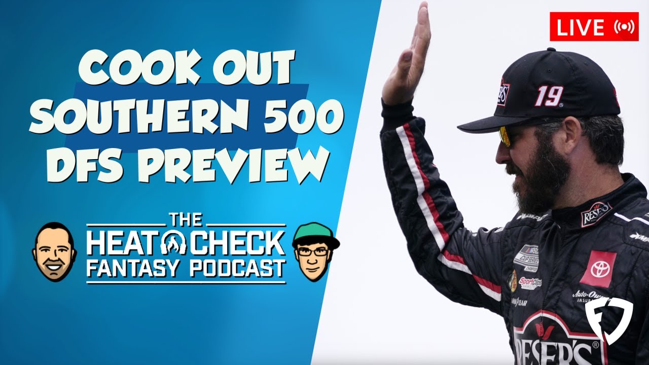 Daily Fantasy NASCAR The Heat Check Podcast for the Cook Out Southern 500