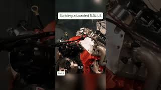 Building a Loaded 5.3L LS P1#engine #fyp #rebuild #repair #building