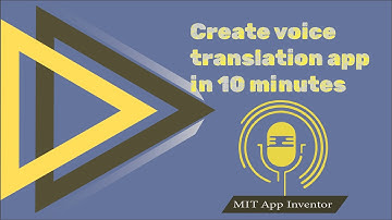 How To Make Voice To Voice Translation App In MIT App Inventor 2