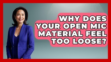 Why Does Your Open Mic Material Feel Too Loose? - Open Mic Manual