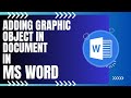 Adding Graphic Object In Document In MS WORD