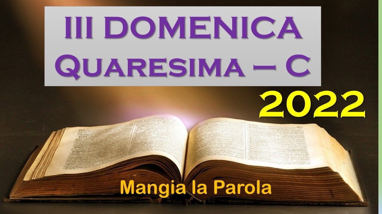 MANGIA LA PAROLA III DOMENICA DI QUARESIMA 2022 YouTube MANGIA LA PAROLA III DOMENICA DI QUARESIMA 2022 YouTube