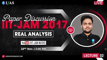 Real Analysis Paper Discussion L-2 | IIT JAM Mathematics 2017 Paper Solution | IFAS
