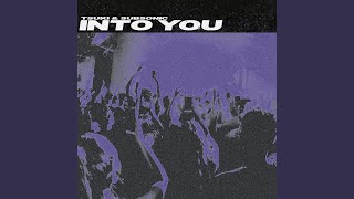 Into You
