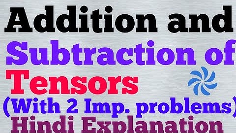 addition and subtraction of tensors
