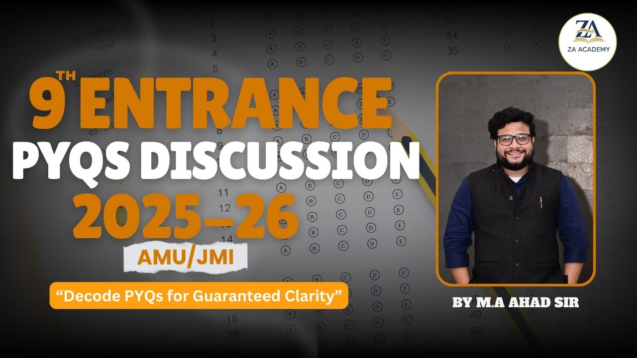 9th Entrance | PYQs Analysis 2025-26 | By M.A. Ahad Sir | ZA Academy