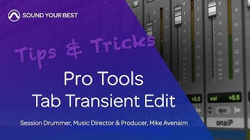 Pro Tools Tips & Tricks | Tab Transient Edit