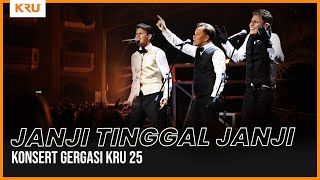 Konsert Gergasi KRU 25 - Janji Tinggal Janji