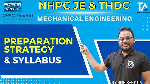 NHPC JE & THDC Preparation Strategy & Syllabus||NHPC JE Exam 2023||Mechanical by Nishikant Sir||
