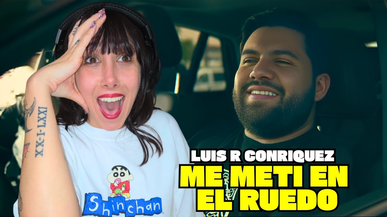 QUE BARBARIDAD DE TEMA! 😳Me Meti En El Ruedo - Luis R Conriquez (reacción)