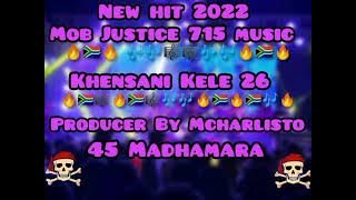 KhensaniNew Hit 2022 Mob Justice 715