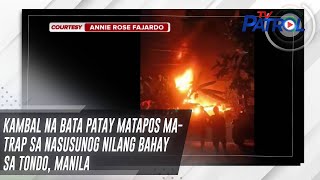 Kambal Na Bata Patay Matapos Ma-Trap Sa Nasusunog Nilang Bahay Sa Tondo, Manila | Tv Patrol