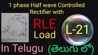 Single Phase Half wave Controlled Rectifier with RLE Load in telugu-PE in telugu-Btech,Diploma,Emcet