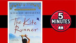 The Kite Runner by Khaled Hosseini | 5 minutes Book Summary
