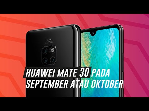 Huawei Mate 30 Pada September Atau Oktober