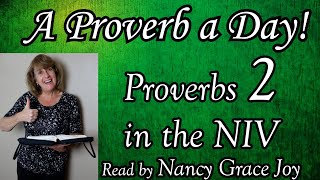Proverbs 2 in the NIV Bible read by Nancy Grace Joy #proverbs, #proverb2,  #Kingsolomon