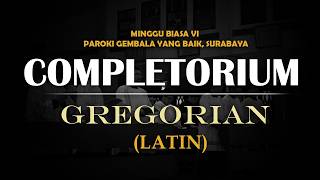 Download Lagu Ibadat Penutup (Completorium) Minggu Biasa VI - Nuansa Gregorian (Latin) MP3