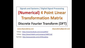 Lecture-6 : Numerical || DFT as Linear Transformation || Discrete Fourier Transform (DFT) || DSP