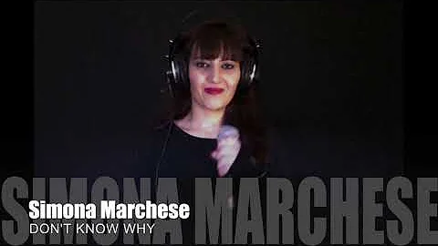 03 SIMONA MARCHESE " Don't know why"