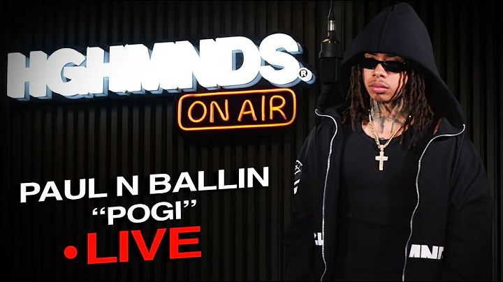 Paul N Ballin' | Pogi (HGHMNDS On Air)