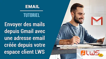Envoyer Des Mails Avec Votre Adresse Email Créée Avec LWS Sur Gmail Envoyer Des Mails Avec Votre Adresse Email Créée Avec LWS Sur Gmail