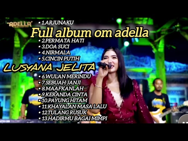 full album adella Terbaru || lusyana jelita. arjunaku #adella #lusyanajelita #adellafullalbum class=