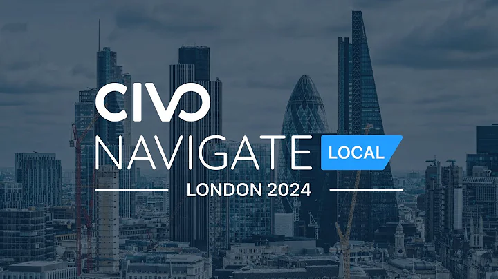 Civo Navigate Local London 2024 Event Wrap Up