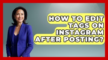How To Edit Tags On Instagram After Posting? - Everyday-Networking