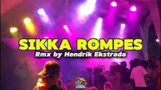 SIKKA ROMPES MIX by Hendrik Ekstrada 2025