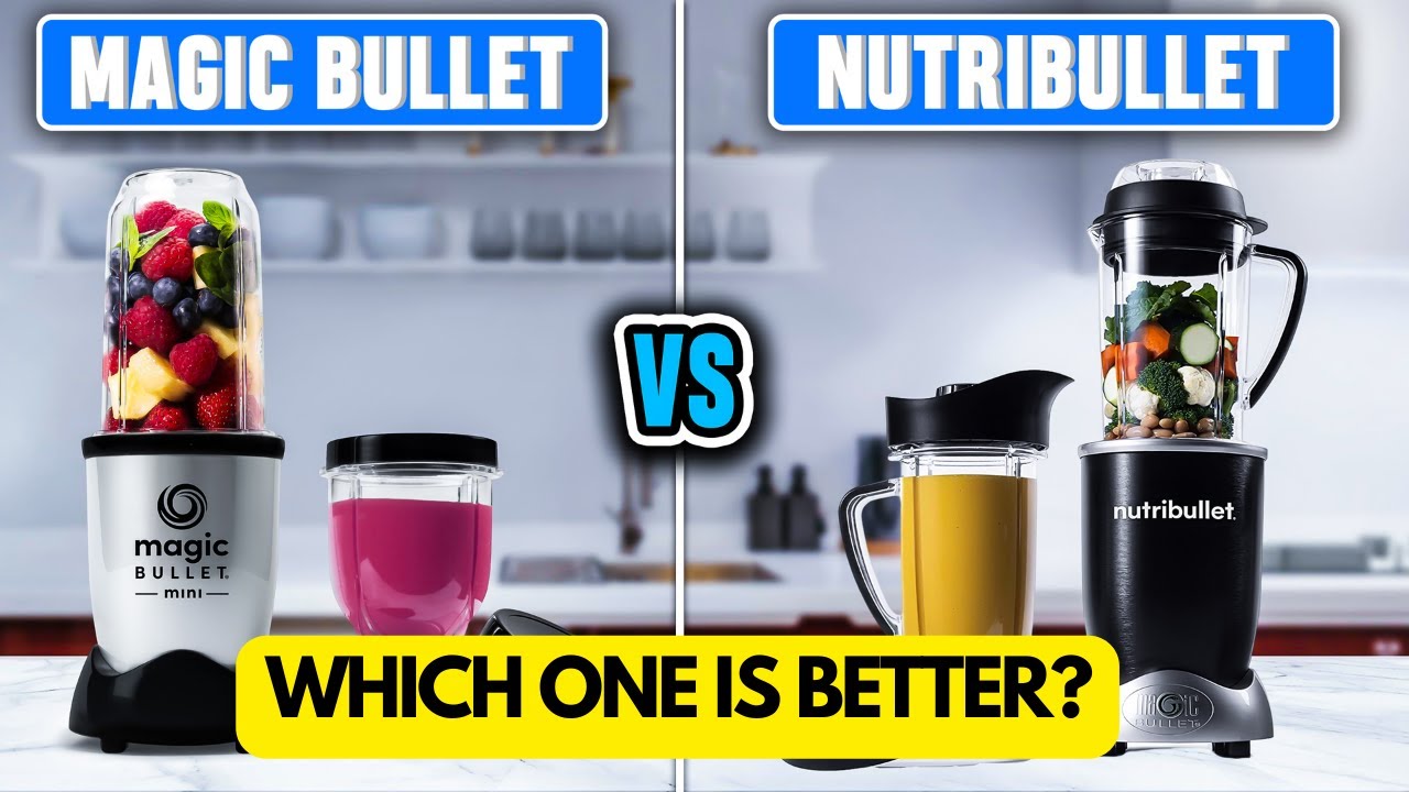 Magic Bullet vs NutriBullet  Which One Is Better? 