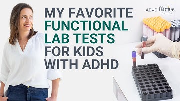 My Favorite Functional Lab Tests for Kids with ADHD