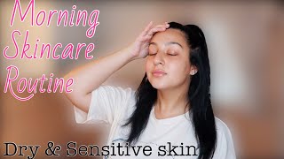 MY MORNING SKINCARE ROUTINE FOR DRY &amp; SENSITIVE SKIN 2021