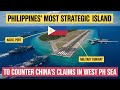 Philippines Turns High-Risk Island Into Strategic Military Stronghold