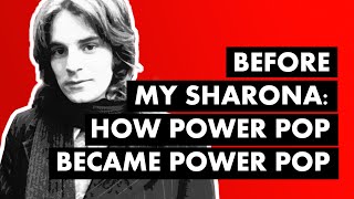 Before My Sharona: How Power Pop Became Power Pop screenshot 4