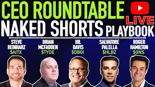 CEO Roundtable - Naked Shorts Playbook