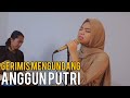 GERIMIS MENGUNDANG - SLAM | ANGGUN PUTRI COVER